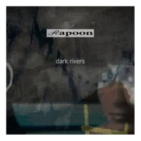 Purchase Rapoon - Dark Rivers