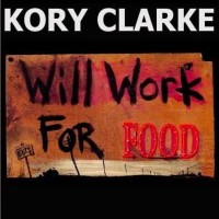 Purchase Kory Clarke - Will Work For Food