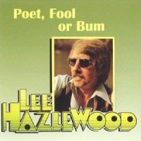 Purchase Lee Hazlewood - Poet, Fool Or Bum (Vinyl)