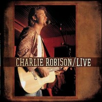 Purchase Charlie Robison - Live