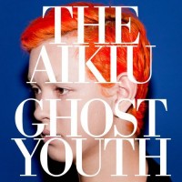 Purchase The Aikiu - Ghost Youth