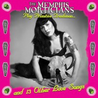 Purchase Memphis Morticians - Play Primitive Trashman