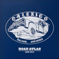 Purchase Calexico - Road Atlas 1998-2011: The Book And The Canal CD5