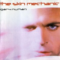 Purchase Gary Numan - The Skin Mechanic