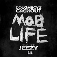 Purchase Doughboyz Cashout - Mob Life (Remix) (CDS)