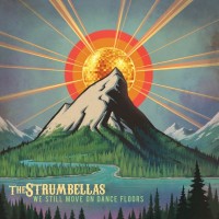 Purchase The Strumbellas - We Still Move On Dance Floors