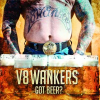 Purchase V8 Wankers - Got Beer?