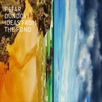 Purchase Petar Dundov - Ideas From The Pond
