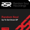 Buy Random Soul - Up To Get Down (EP) Mp3 Download