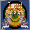 Buy Impact - Must Be Love? (MCD) Mp3 Download