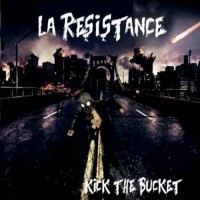 Purchase La Resistance - Kick The Bucket