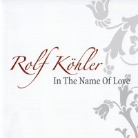 Purchase Rolf Kohler - In The Name Of Love
