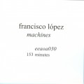 Buy Francisco Lopez - Machines CD2 Mp3 Download