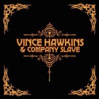 Purchase Vince Hawkins & Company Slave - Vince Hawkins & Company Slave