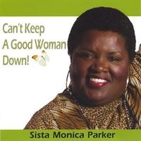 Purchase Sister Monica Parker - Can't Keep A Good Woman Down!