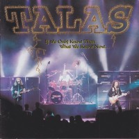 Purchase Talas - If We Only Knew Then What We Know Now...