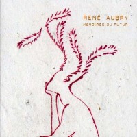Purchase René Aubry - Memoires Du Futur