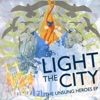 Purchase Light The City - The Unsung Heroes (EP)