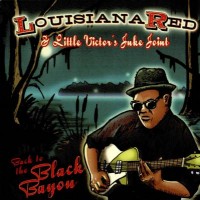 Purchase Louisiana Red - Back To The Black Bayou (With Little Victor's Juke Joint)