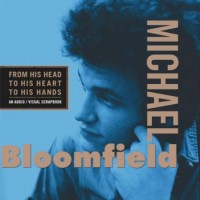 Purchase Michael Bloomfield - From His Head to His Heart to His Hands