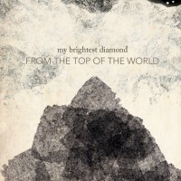 Purchase My Brightest Diamond - From The Top Of The World (EP)