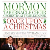 Purchase Mormon Tabernacle Choir - Once Upon A Christmas
