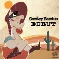 Buy Smokey Bandits - Debut Mp3 Download