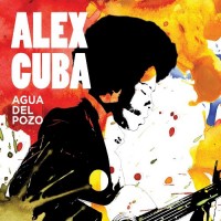 Purchase Alex Cuba - Agua Del Pozo