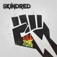Purchase Skindred - Kill The Power