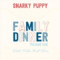 Buy Snarky Puppy - Family Dinner Volume 1 (With Chantae Cann) Mp3 Download