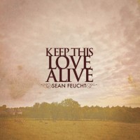 Purchase Sean Feucht - Keep This Love Alive