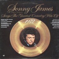 Purchase Sonny James - Sings The Greatest Country Hits Of 1972 (Vinyl)