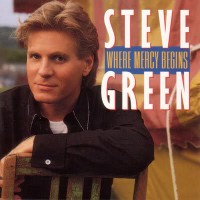Purchase Steve Green - Where Mercy Begins