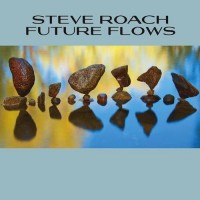 Purchase Steve Roach - Future Flows