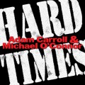 Buy Adam Carroll - Hard Times (With Michael O'connor) Mp3 Download