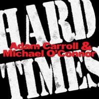 Purchase Adam Carroll - Hard Times (With Michael O'connor)