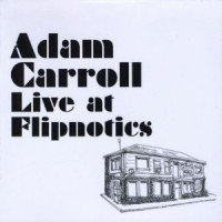 Purchase Adam Carroll - Live At Flipnotics