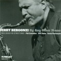 Buy Jerry Bergonzi - By Any Other Name Mp3 Download