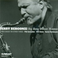Purchase Jerry Bergonzi - By Any Other Name