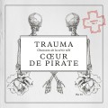 Buy Cœur De Pirate - Trauma Mp3 Download