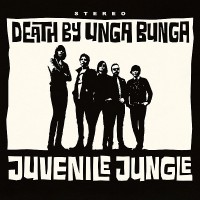Purchase Death By Unga Bunga - Juvenile Jungle