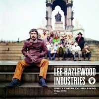 Purchase Lee Hazlewood - Lee Hazlewood Industries: there's A Dream I've Been Saving (1966-1971) CD1