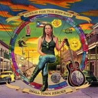 Purchase Hurray For The Riff Raff - Small Town Heroes