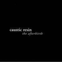 Purchase Caustic Resin - The Afterbirth