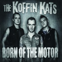 Purchase Koffin Kats - Born Of The Motor
