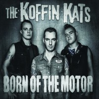 Purchase The Koffin Kats - Born Of The Motor