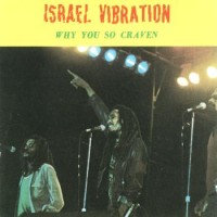 Purchase Israel Vibration - Why You So Craven (Vinyl)