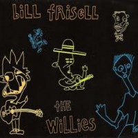 Purchase Bill Frisell - The Willies