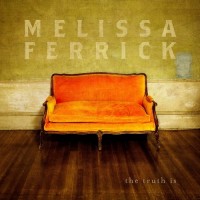Purchase Melissa Ferrick - The Truth Is