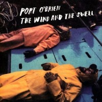 Purchase Port O'brien - The Wind And The Swell